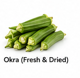 Okra (Fresh & Dried)
